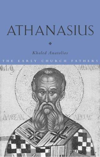Athanasius (The Early Church Fathers)