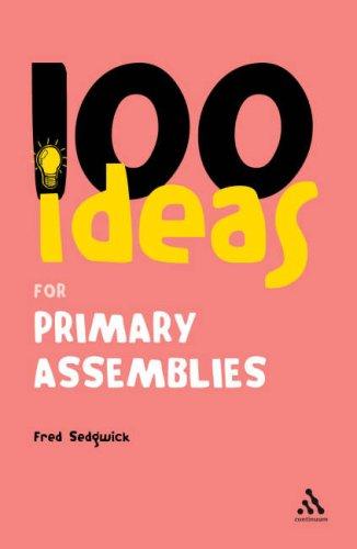 100 Ideas for Primary Assemblies
