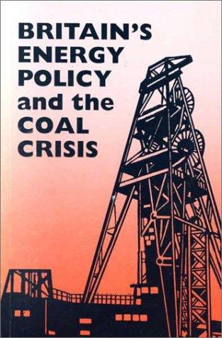 Britain's Energy Policy and the Coal Crisis