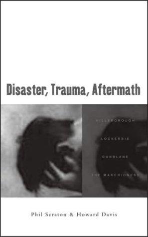 Disaster, Trauma, Aftermath
