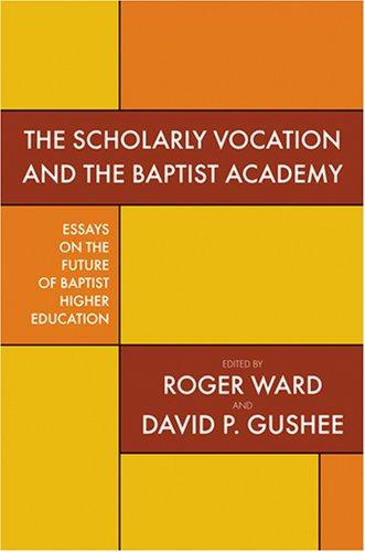 The scholarly vocation and the Baptist academy