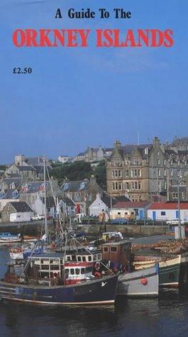 A Guide to the Orkney Islands