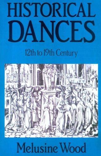 Historical Dances, 12th to 19th Century