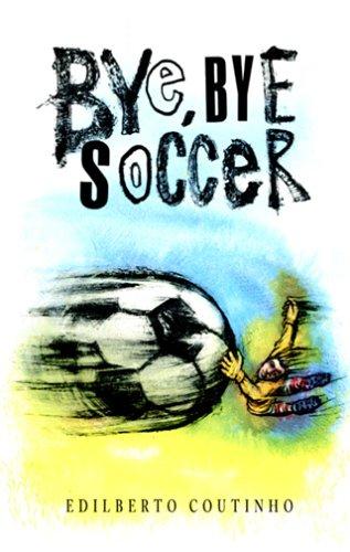Bye-Bye, Soccer