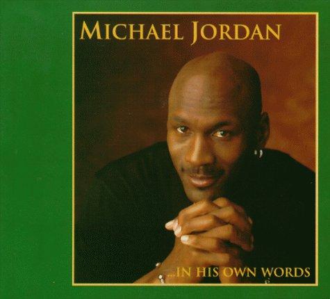 Michael Jordan: In His Own Words