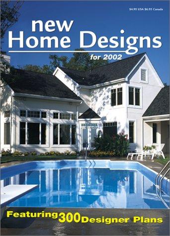 New Home Designs for 2002: Featuring 300 Designs