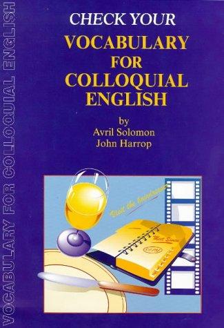 Check your vocabulary for colloquial English