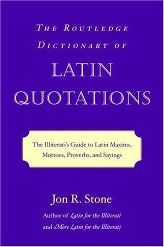 The Routledge Dictionary of Latin Quotations