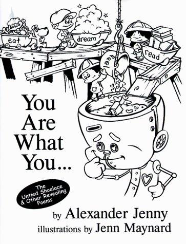 You Are What You..
