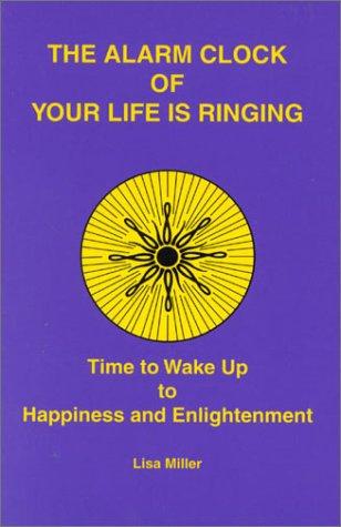 The Alarm Clock of Your Life is Ringing