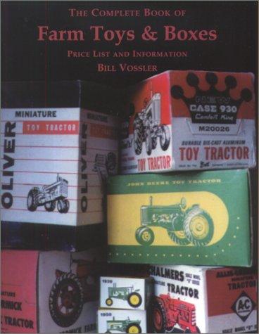 The Complete Book of Farm Toys & Boxes