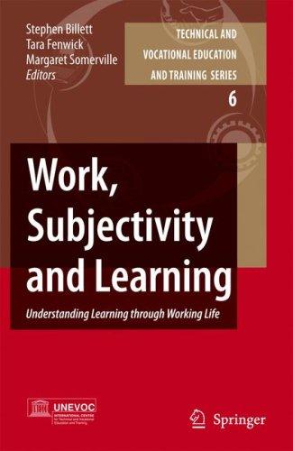 Work, Subjectivity and Learning: Understanding Learning through Working Life