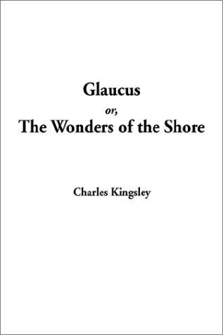 Glaucus or Wonders of the Shore