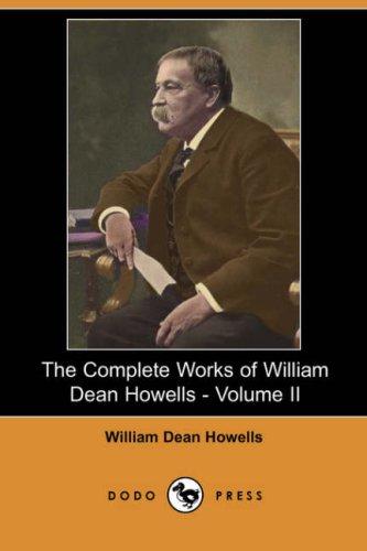The Complete Works of William Dean Howells - Volume II