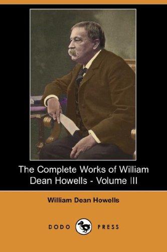 The Complete Works of William Dean Howells - Volume III