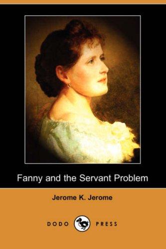 Fanny and the Servant Problem