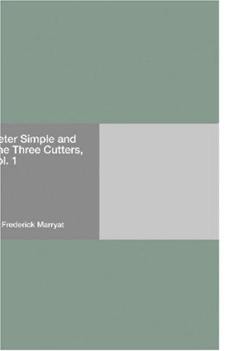Peter Simple and The Three Cutters, Vol. 1