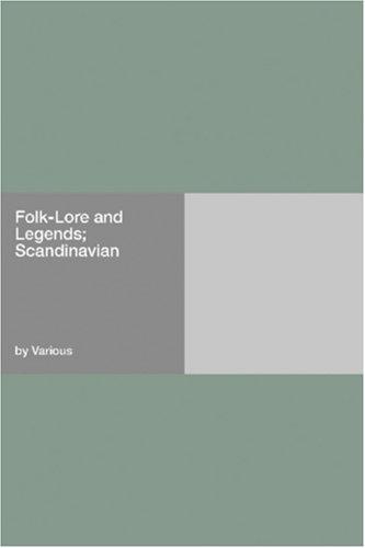 Folk-Lore and Legends: Scandinavian