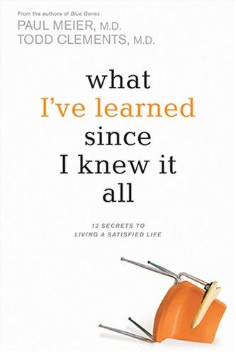 What I've Learned Since I Knew It All