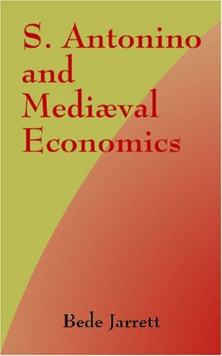 San Antonino and Mediæval Economics