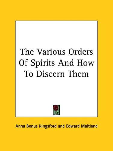 The Various Orders of Spirits and How to Discern Them