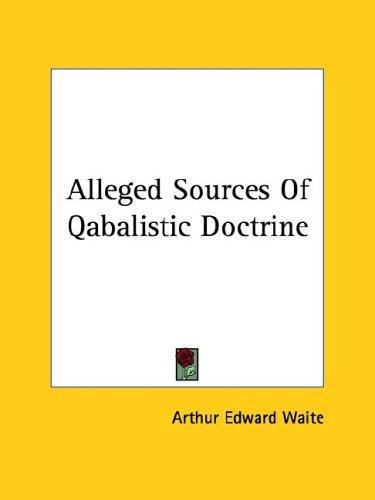 Alleged Sources of Qabalistic Doctrine