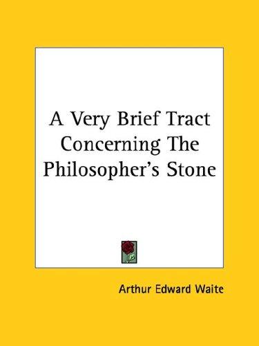 A Very Brief Tract Concerning The Philosopher's Stone