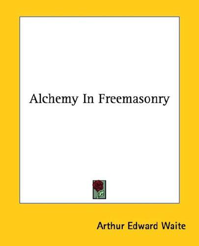 Alchemy In Freemasonry