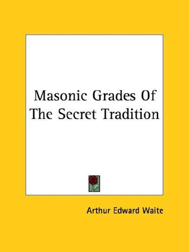 Masonic Grades of the Secret Tradition