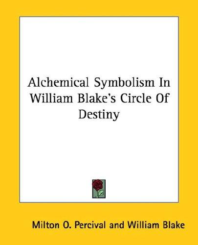 Alchemical Symbolism in William Blake's Circle of Destiny