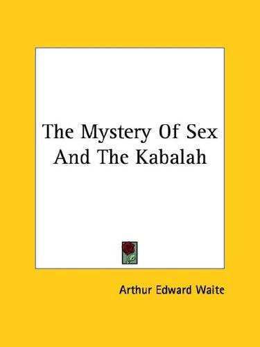 The Mystery of Sex and the Kabbalah