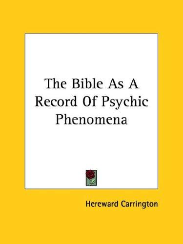 The Bible as a Record of Psychic Phenomena