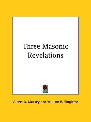 Three Masonic Revelations