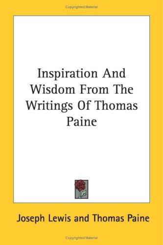Inspiration and Wisdom from the Writings of Thomas Paine