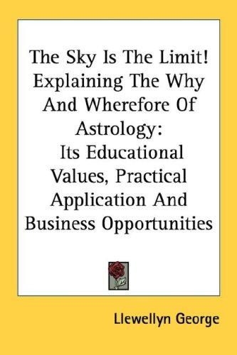 The Sky Is The Limit! Explaining The Why And Wherefore Of Astrology