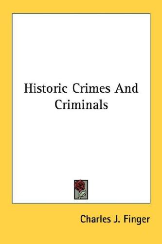 Historic Crimes and Criminals