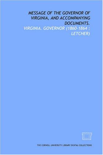 Message of the Governor of Virginia, and accompanying documents