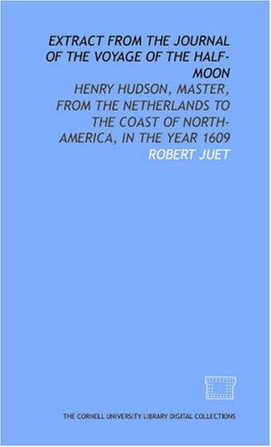 Extract from the journal of the voyage of the Half-Moon
