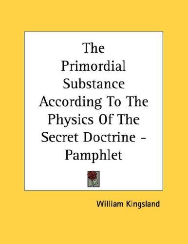 The Primordial Substance According To The Physics Of The Secret Doctrine - Pamphlet