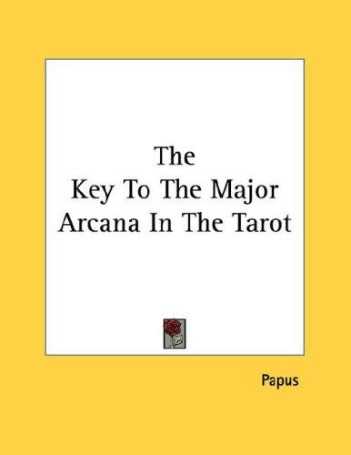 The Key to the Major Arcana in the Tarot