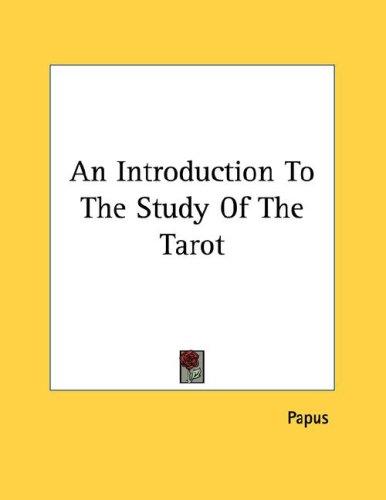 An Introduction to the Study of the Tarot