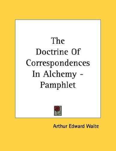 The Doctrine Of Correspondences In Alchemy