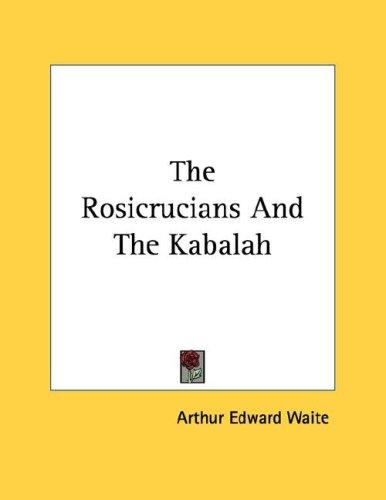 The Rosicrucians And The Kabalah