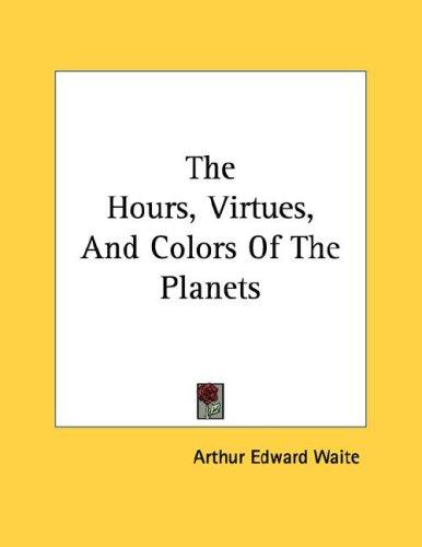 The Hours, Virtues, And Colors Of The Planets