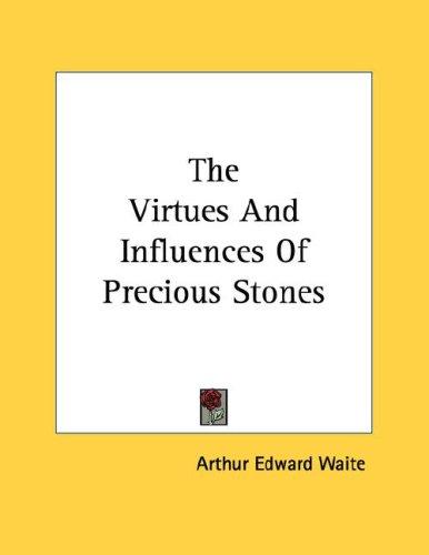 The Virtues And Influences Of Precious Stones