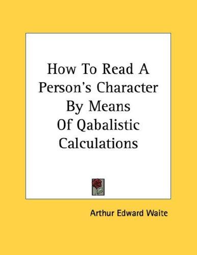 How To Read A Person's Character By Means Of Qabalistic Calculations