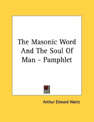The Masonic Word and the Soul of Man