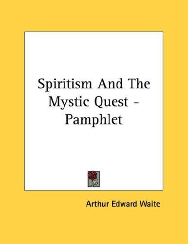 Spiritism and the Mystic Quest