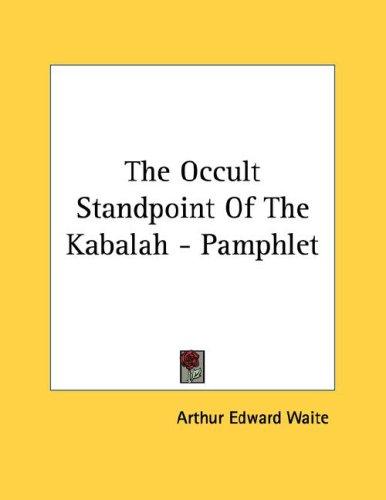The Occult Standpoint of the Kabalah