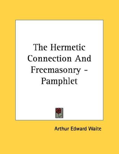 The Hermetic Connection And Freemasonry - Pamphlet